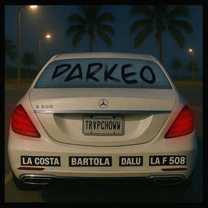 parkeo (feat. La costa, Bartola, Dalu & Trvpchoww) (Explicit)