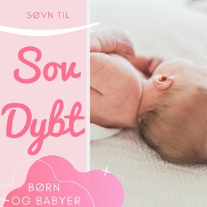 Sov Dybt - Søvn til Børn og Babyer