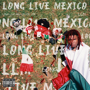 Long Live Mexico (Explicit)