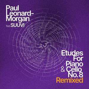 Etudes for Piano & Cello No.8 (feat. SUUVI) (Remixed)