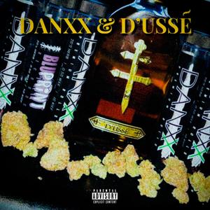Danxx & D'ussé(feat. Marshon & Killa Siah) (Explicit)