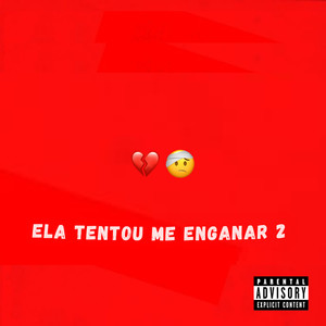Ela tentou me enganar 2 (Explicit)