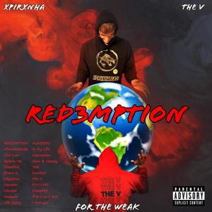 RED3MPTION (For The Weak) [Explicit]