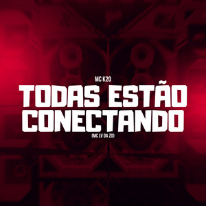 Todas tão Conectando 2 (Explicit)