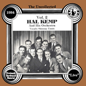 The Uncollected: Hal Kemp And His Orchestra (Vol 2)