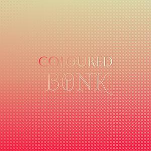 Coloured Bonk