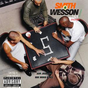 Smith & Wesson Talk (Freestyle) (feat. Juancho Gang) (Explicit)