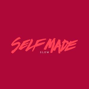 Self Made (Slow) (feat. Trippie Redd) [Explicit]