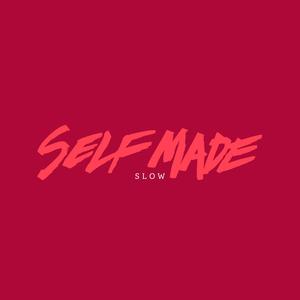 Self Made (Slow) (feat. Trippie Redd) (Explicit)