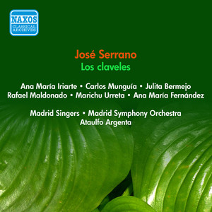 SERRANO, J.: Claveles (Los) [Zarzuela] [Iriarte, Munguia, Argenta] [1956]