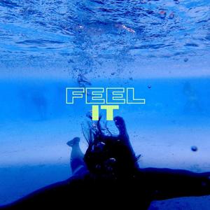 Feel It
