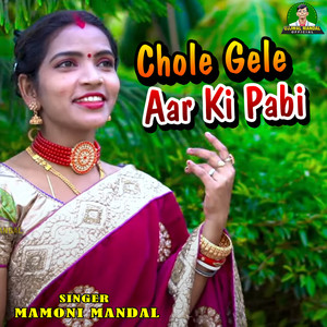 Chole Gele Aar Ki Pabi