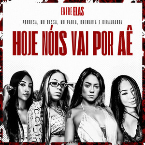 Hoje Nóis Vai Por Aê (Explicit)