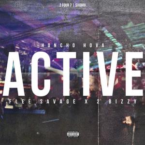 ACTIVE (feat. Flee Savage & 2Bizzy) (Explicit)