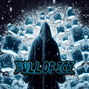 FULL OF ICE (Explicit)