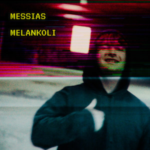 Melankoli (Explicit)