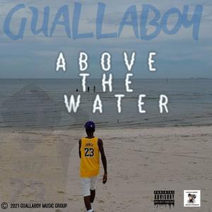 ABOVE THE WATER (Explicit)