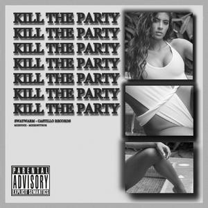 Kill The Party (Explicit)