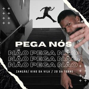 MTG (PEGA NOS NAO PEGA NAO) (feat. Dj Kiko Da Vila & dj 2d da torre)
