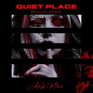 Quiet Place (Dooley Remix)