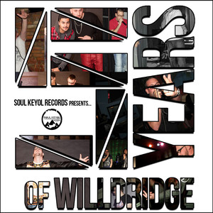 Soul Keyol Records Presents: 5 Years of Willdridge (Explicit)