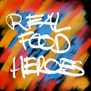 Real Food & Heroes