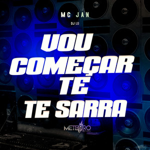 Vou Comecar Te Sarrar (Explicit)