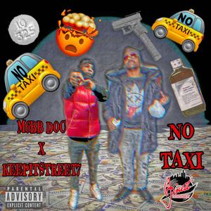 NO TAXI (feat. KEEPITSTREET7) (Explicit)