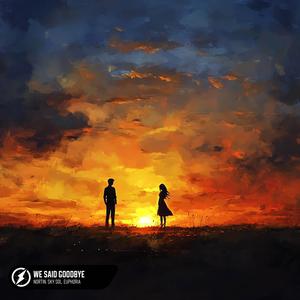We Said Goodbye