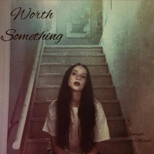 Worth Something (Remix)