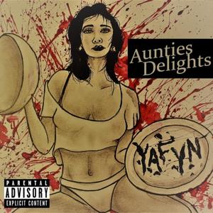 Aunties Delights ep (Explicit)