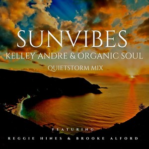 Sunvibes [feat. Reggie Hines & Brooke Alford] (Quietstorm Mix|Radio Edit|Live)