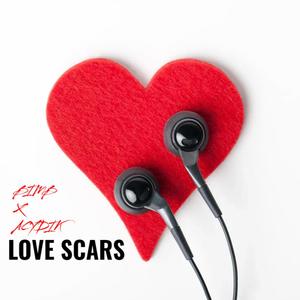 LOVE SCARS (feat. Acydik) (Explicit)