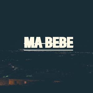 MA BEBE (Explicit)