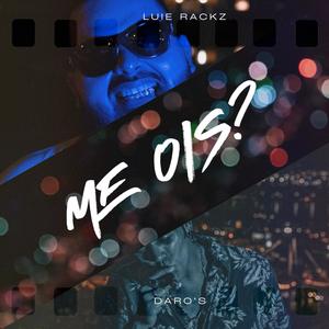 Me Ois? (feat. Luie Rackz & Joseph Rodriguez)