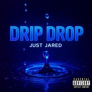 Drip Drop (feat. Crazy White Boy) (Explicit)