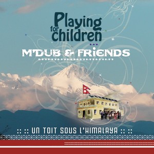 Playing for Children (Un toit sous l'Himalaya) [Explicit]