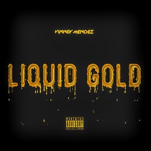 Liquid Gold (Explicit)