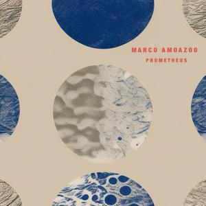 Marco Amoazoo - Prometheus EP