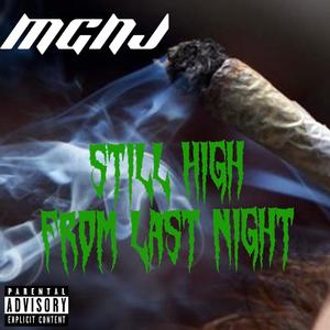 Still High From Last Night (Explicit)