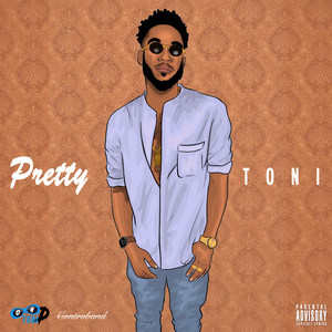 Pretty Toni (Explicit)