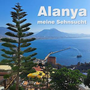 Alanya meine Sehnsucht