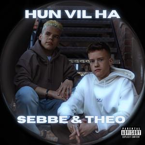Hun Vil Ha (Explicit)