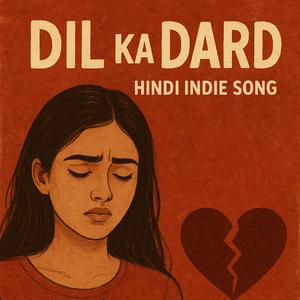 Dil Ka Dard