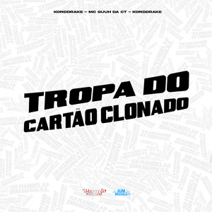 Tropa do Cartão Clonado (Explicit)