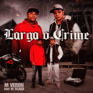 Larga o Crime (Explicit)