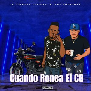 Cuando Ronca El CG (feat. El Codigo 23 & La Firmeza Lirical)