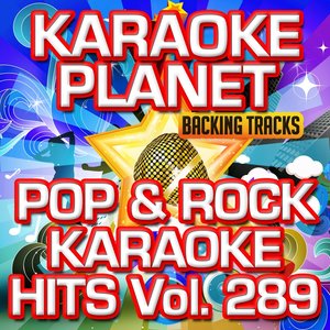 Pop & Rock Karaoke Hits, Vol. 289