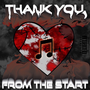 THANK YOU, FROM THE START (Explicit)