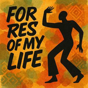 For The Rest of my Live